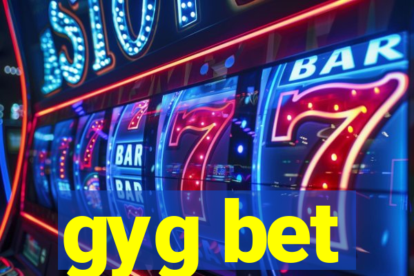 gyg bet